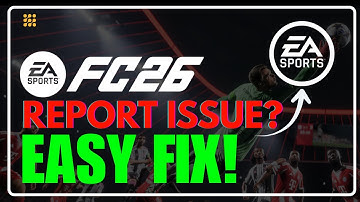 How To Report A Problem With FC26 Or Your EA Account