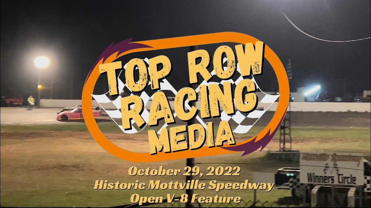 October 29, 2022 Open V-8 Feature at The Historic Mottville Speedway ...