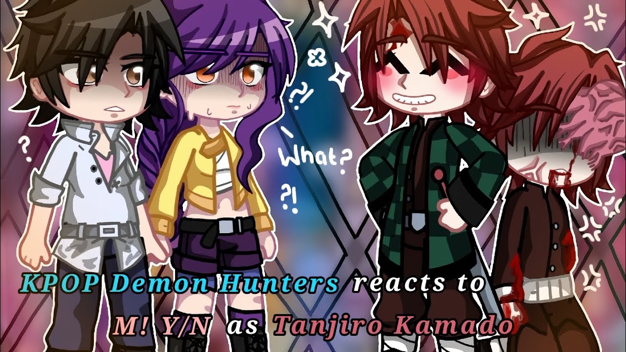 Kpop Demon Hunters reacts to M!Y/N as Tanjiro Kamado || KPOP Demon Hunters X Demon Slayer || ANGSTY.