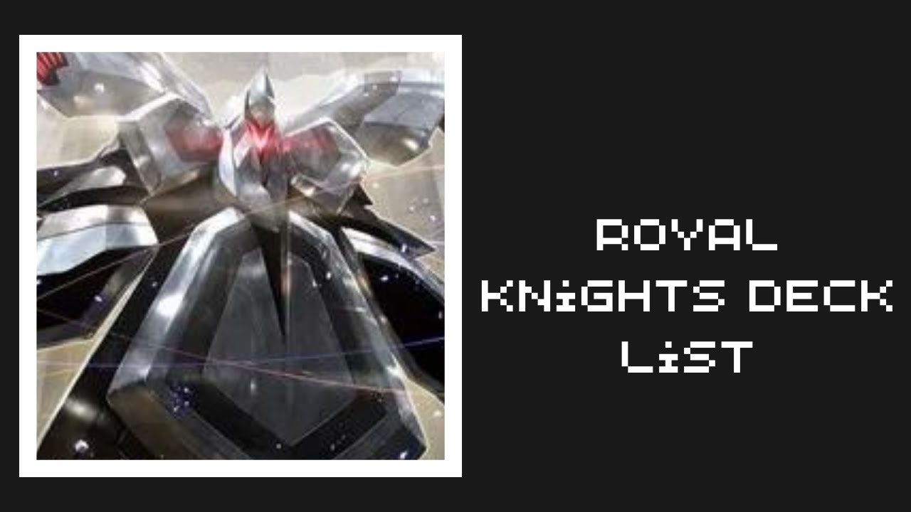 Royal Knights Deck Profile YouTube