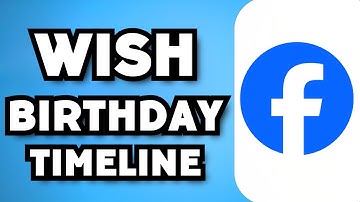 How To Wish Happy Birthday On Facebook Timeline (2024 Guide)