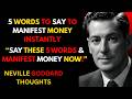 5 Words to Say to MANIFEST Money INSTANTLY || Neville Goddard Motivation