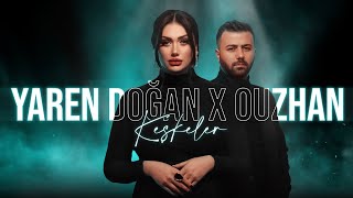 Yaren Doğan X Ouzhan - Keşkeler