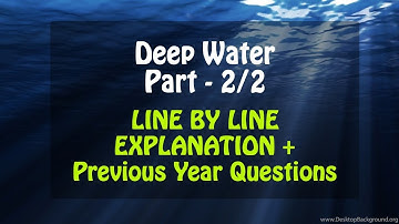 Deep Water Part - 2/2  (Line by Line) Class 12 in Hindi | English Flamingo Explanation | CBSE