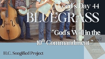 44: 🎻 God’s Will in the 10th Commandment | Bluegrass Song from the Heidelberg Catechism