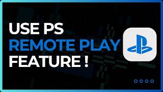 How To Use PlayStation Remote Play Feature ! screenshot 1