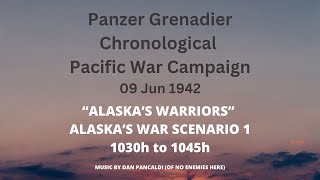 PG Pacific Campaign Alaska's War Scenario 1 1030h to 1045h