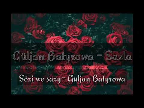 Güljan Batyrowa - Sazla