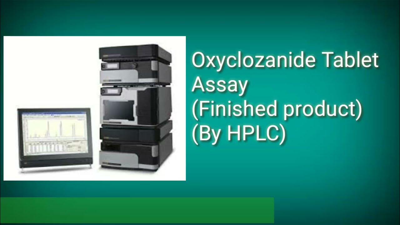 Oxyclozanide Tablet Assay (By HPLC) Finished Product Test Procedure
