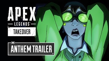 Apex Legends: Takeover Anthem Trailer