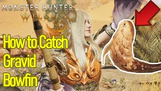 Monster Hunter Wilds Gravid Bowfin Location, How To Catch A Gravid Bowfin Easily