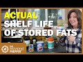 Actual Shelf Life of Stored Fats in a Prepper Pantry