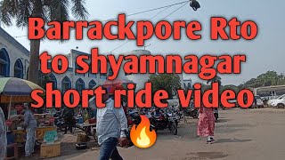 Barrackpore Rto to shyamnagar short ride video#subscribe to my YouTube channel guys