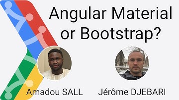Angular Material ou Bootstrap - Amadou SALL & Jérôme DJEBARI