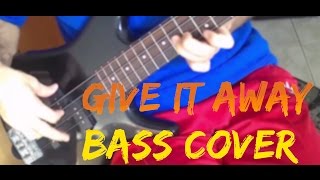 Give It Away Bass Cover by Felas