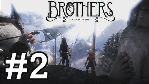 Brothers: A Tale of Two Sons - Gameplay Walkthrough Part 2 - Chapter 1 [HD] (XBLA / PSN / PC)