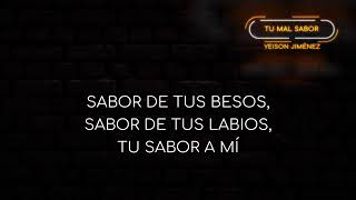 Tu Mal Sabor - Yeison Jiménez,, - Letra