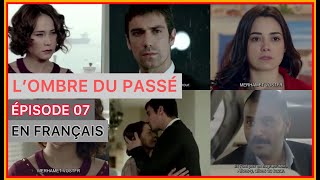 L’OMBRE DU PASSÉ RÉSUMÉ ÉPISODE 7 EN FRANÇAIS | DK NOVELAS TV