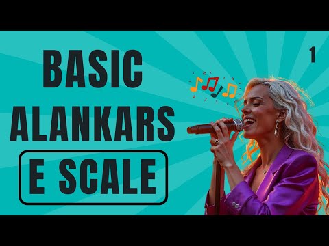 E Scale Alankars to Enhance Your Singing Voice