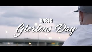 Video thumbnail of "Basic - Glorious Day (Official Music Video)"