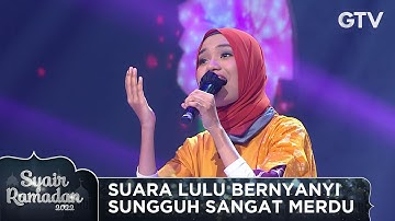 MERDU SEKALI LULU DALAM BERNYANYI - RAHMAN YA RAHMAN | SYAIR RAMADAN 2022