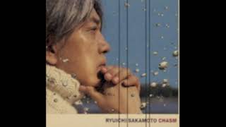 track 3,4,6,7,8,9,11,12】Chasm / Ryuichi Sakamoto - YouTube