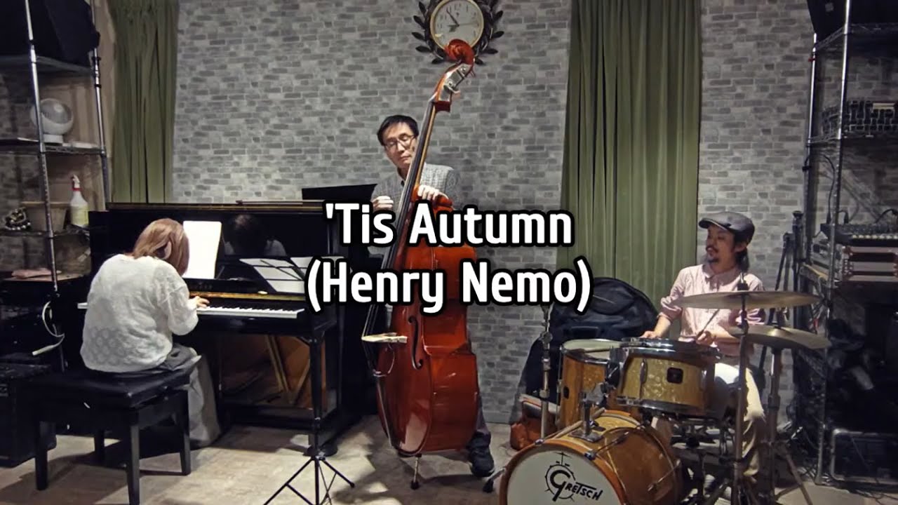 'Tis Autumn(Henry Nemo)/竹内亜里紗3"BeBop Revisited!"Live at le chat et