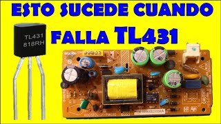 Que sucede cuando falla el IC TL431 en fuente conmutada.