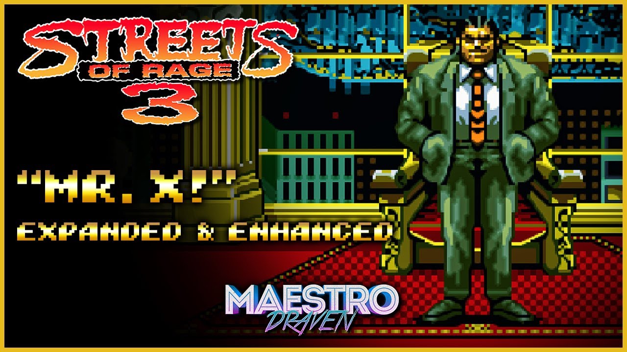 Mr. X! • Stage 5-3 (Expanded & Enhanced) - STREETS OF RAGE 3 