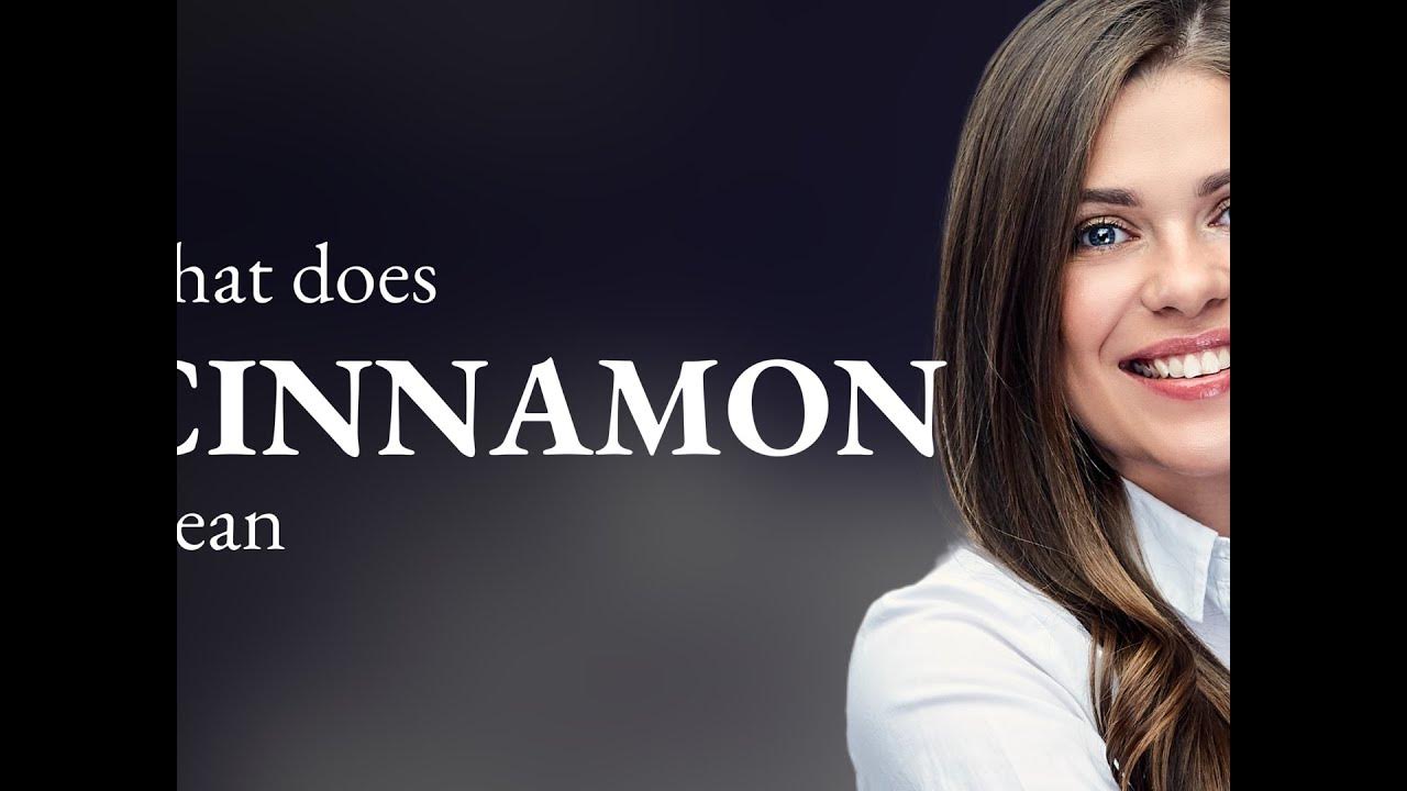 Cinnamon — CINNAMON meaning YouTube