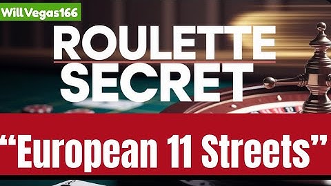 Roulette Strategy “European 11 Streets” amazing coverage, consistent winner!! 💵💵