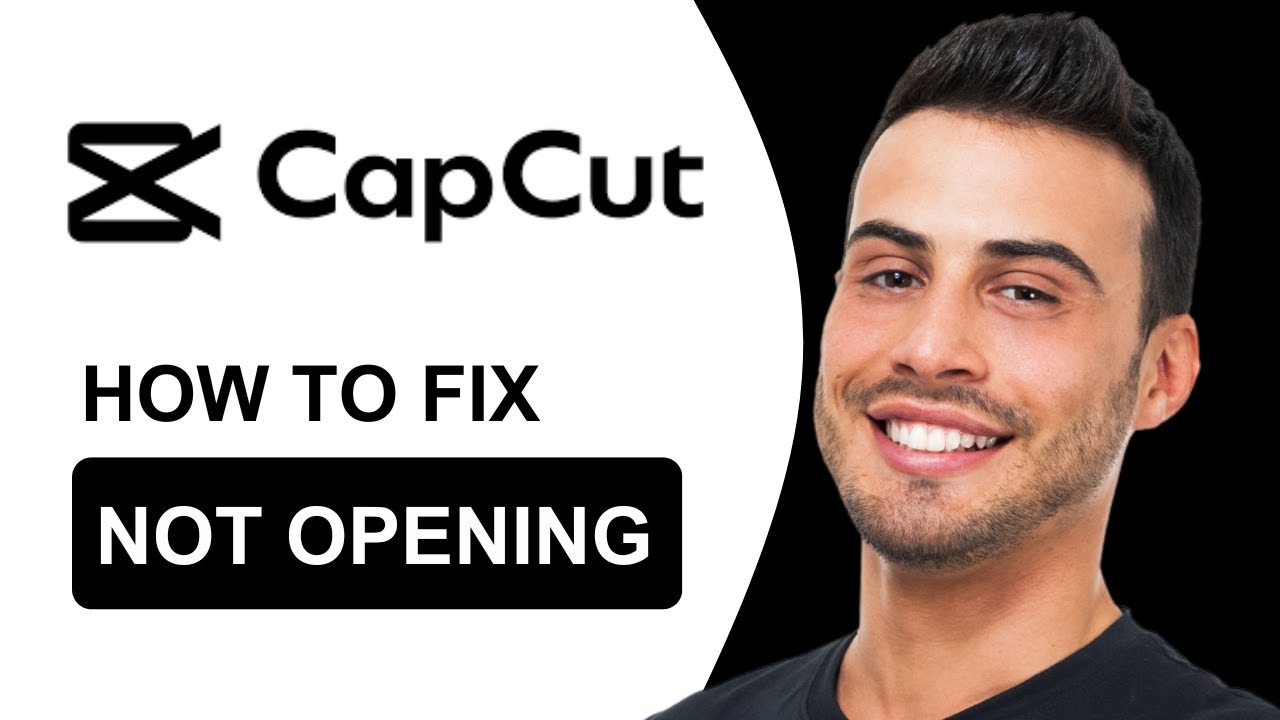 How To Fix CapCut Not Opening PC | CapCut Tutorial (2025) - YouTube