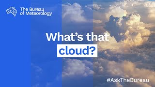 Ask the Bureau: What's that cloud?