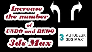 Famous How  to increase the UNDO and REDO times , the number of undo and redo, in 3ds MAX or other programs Profile