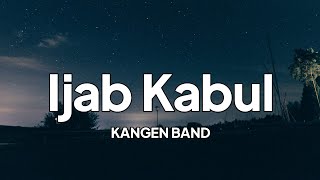 Kangen Band - Ijab Kabul | lirik