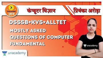 Mostly Asked Questions of Computer Fundamental | CS for DSSSB/KVS/SUPERTET Special | Priyanka Arora
