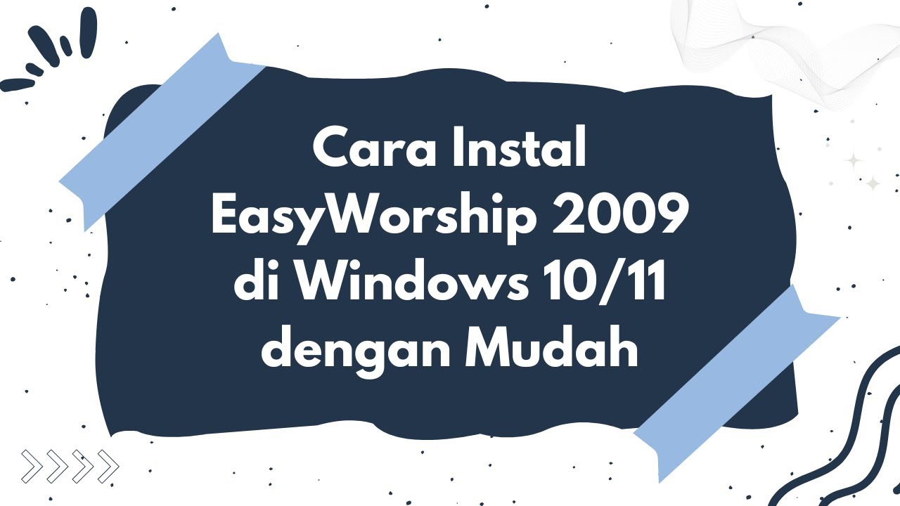 Cara Instal EasyWorship 2009 Di Windows 10 11 Dengan Mudah Tutorial Cara instal easyworship 2009 di windows 10 11 dengan mudah tutorial
