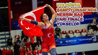 NESRİN BAŞ, U23 DÜNYA ŞAMPİYONASI'NDA YARI FİNALE YÜKSELDİ! 🇹🇷