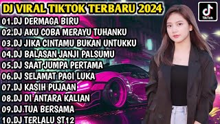 DJ VIRAL TIKTOK TERBARU 2024 | DJ DERMAGA BIRU - DJ AKU COBA MERAYU TUHANKU FULL BASS | FULL ALBUM