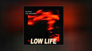 Future - Low Life ft. The Weeknd ( 1 hour loop)