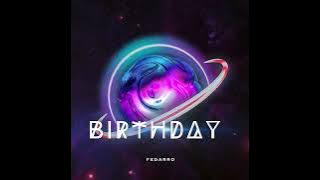 Fedarro - Birthday (Official Audio)