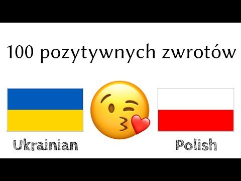 100 pozytywnych zwrotów +  komplementów - Ukraiński + Polski - (Native Speaker)