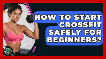How To Start CrossFit Safely For Beginners? - High Energy Training Hub