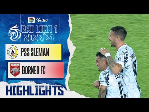 PSS Sleman VS Borneo FC Samarinda - Highlights | BRI Liga 1 2023/24