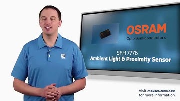 New This Week at Mouser Electronics -- Osram SFH 7776 Ambient Light & Proximity Sensor