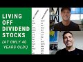 LIVING OFF DIVIDENDS AT AGE 40 (Dividend Stock Investing Dream)