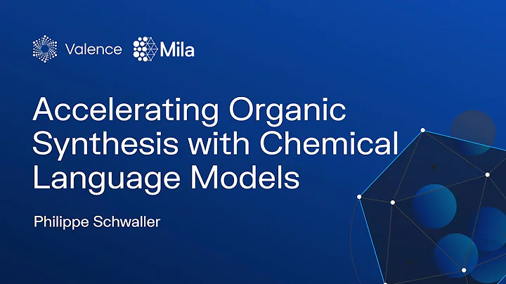 Accelerating Organic Synthesis with Chemical Language Models - Philippe Schwaller