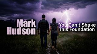 Mark Hudson  You Cant Shake This Foundation 2026  