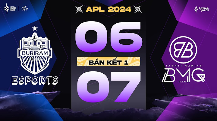 BURIRAM UNITED ESPORTS vs BANMEI GAMING:TẤM VÉ VÀNG ĐẦU TIÊN | BÁN KẾT 1 - APL 2024 | NGÀY 06/07