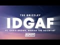 Tee Grizzley - IDGAF (Lyrics) ft. Chris Brown &amp; Mariah The Scientist